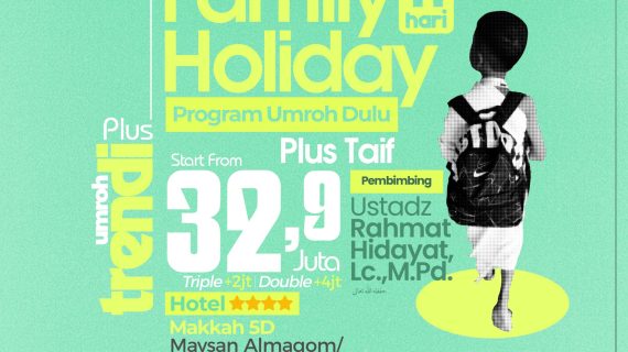Umroh Family Holiday Plus Taif 11 Hari 2x Jumatan